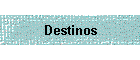 Destinos